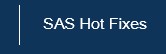 SAS Hot Fixes